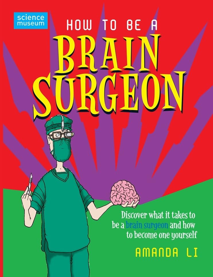 How to be a Brain Surgeon