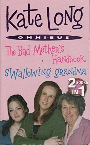 The Bad Mother's Handbook/Swallowing Grandma