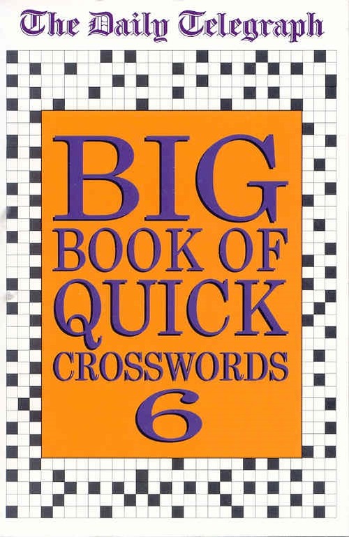 Daily Telegraph Big Book of Quick Crosswords 6