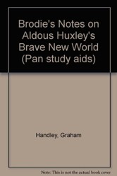Brodie's Notes on Aldous Huxley's "Brave New World"