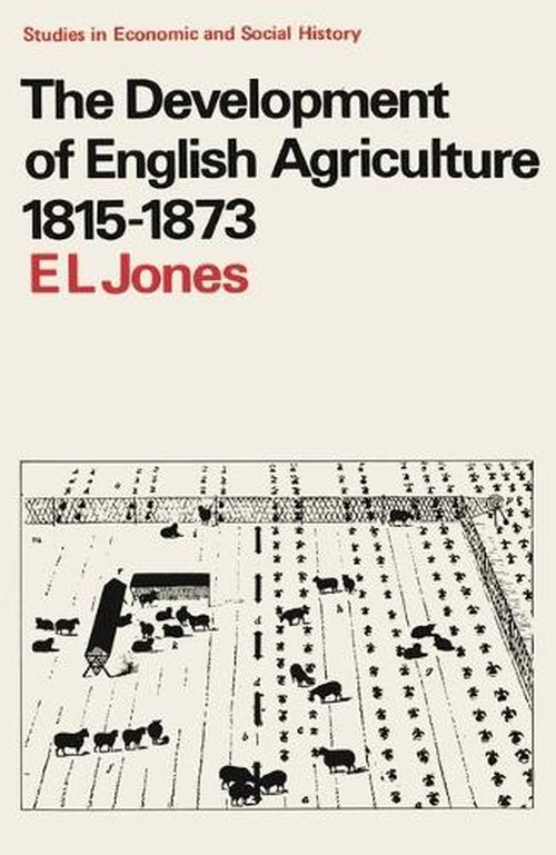 The Development of English Agriculture, 1815-73