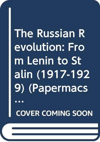 The Russian Revolution from Lenin to Stalin, 1917-29