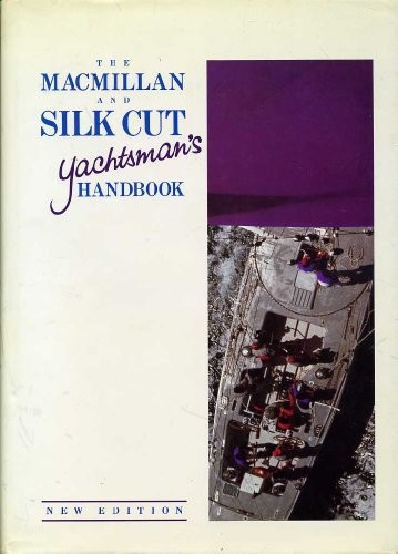 The Macmillan and Silk Cut Yachtsman's Handbook