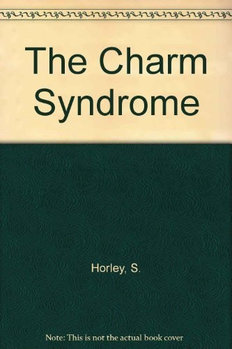 The Charm Syndrome