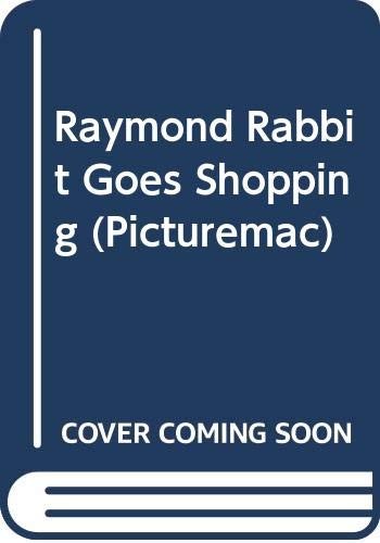 Raymond Rabbit Goes Shopping