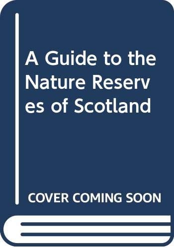 A Guide to the Nature Reserves of Scotland