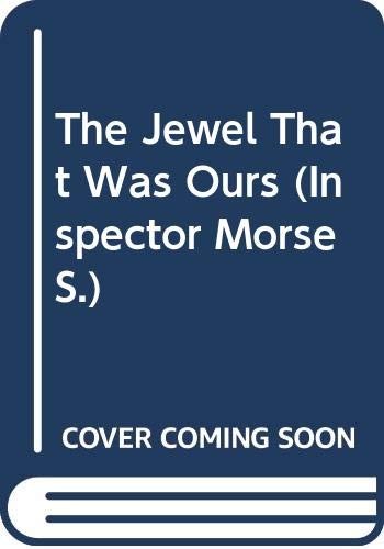 The Jewel That Was Ours