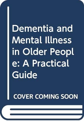 Dementia and Mental Illness in Older People
