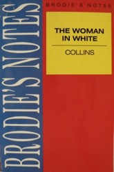 Brodie's Notes on Wilkie Collins' "Woman in White"