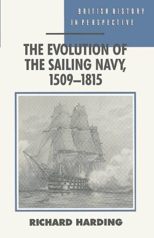 The Evolution of the Sailing Navy, 1509-1815