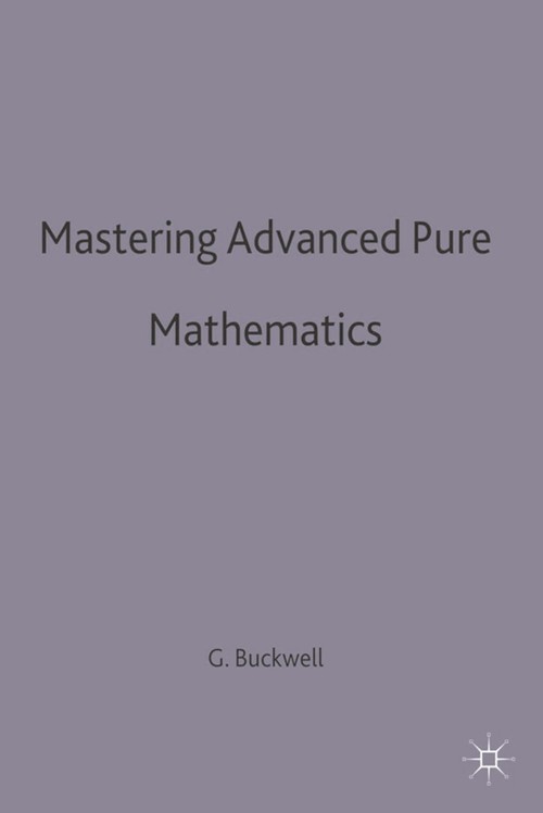 Mastering Advanced Pure Mathematics