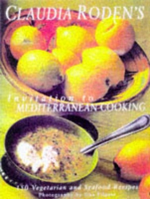 Claudia Roden's Invitation to Mediterranean Cooking