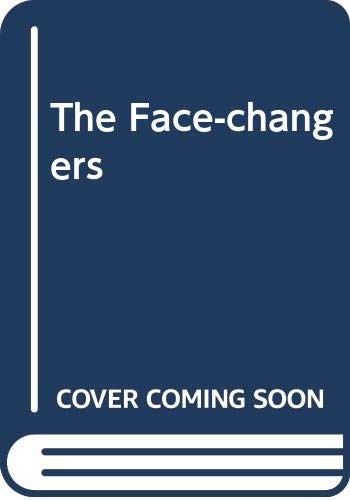 The Face-changers