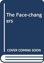 The Face-changers