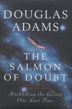 The Salmon of Doubt