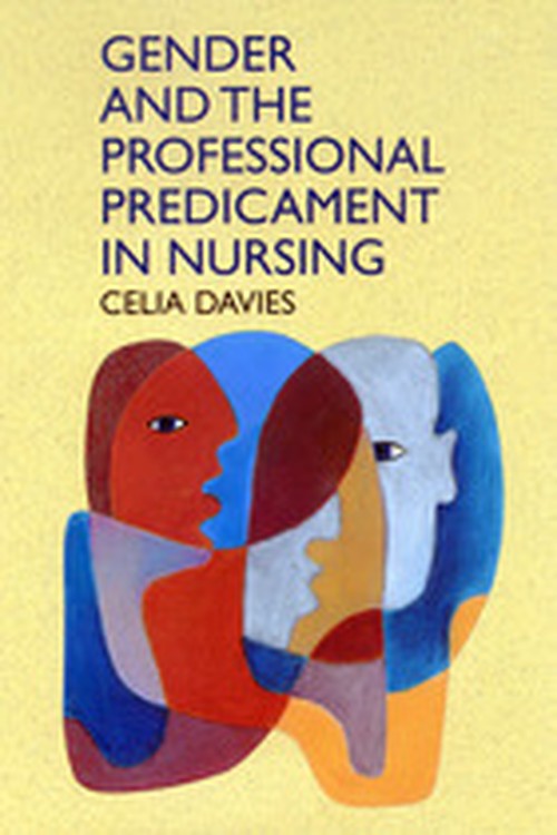 Gender And The Professional Predicament In Nursing