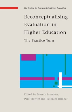 Reconceptualising Evaluation in Higher Education: The Practice Turn