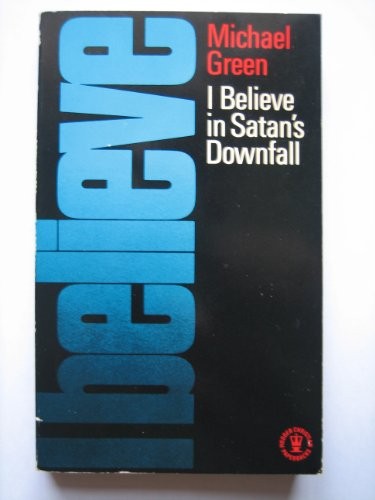 I Believe in Satan's Downfall