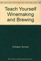 Teach Yourself Winemaking and Brewing