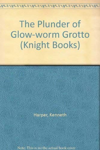 The Plunder of Glow-worm Grotto