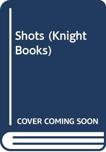 Shots