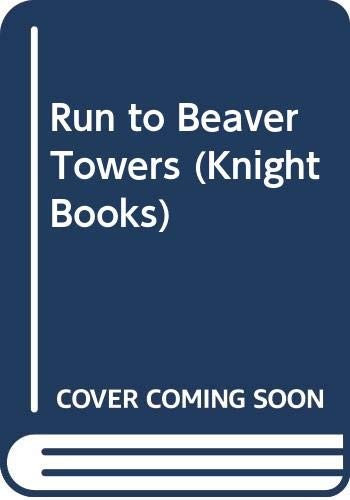 Run to Beaver Towers
