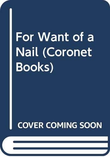 For Want of a Nail