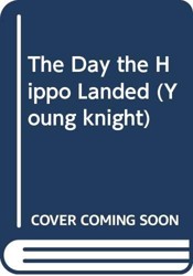 The Day the Hippo Landed
