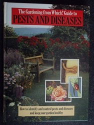 The Gardening from "Which?" Guide to Pests and Diseases