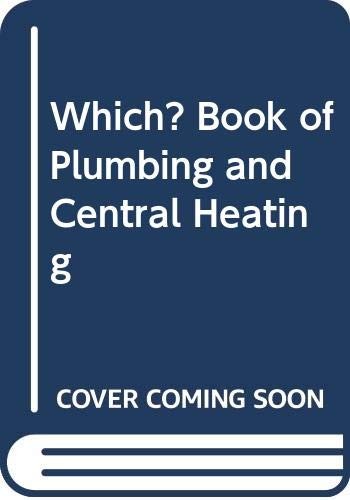 "Which?" Book of Plumbing and Central Heating
