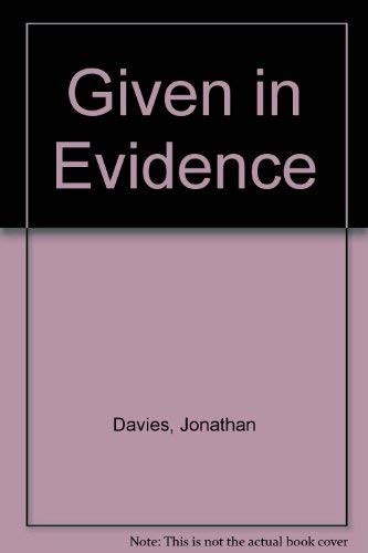 Given in Evidence