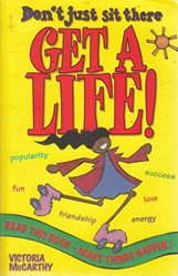 GET A LIFE                                                                                                                                  HODDER CHILDREN'S BOOKS