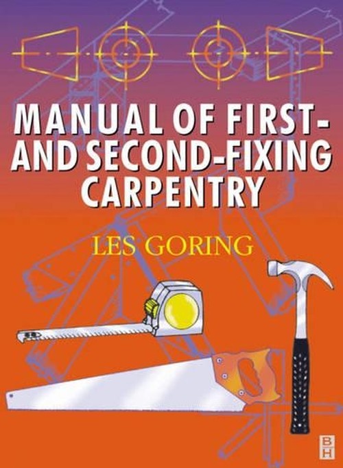 Manual of First and Second Fixing Carpentry