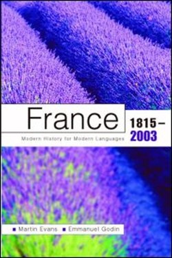 France 1815-2003: Modern History For Modern Languages
