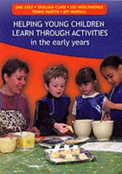 Helping Children Learn Through Activities in the Early Years