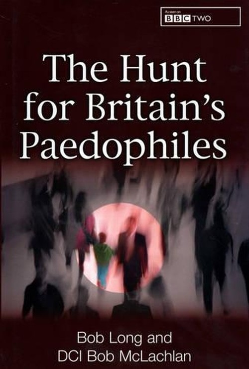 The Hunt for Britain's Paedophiles