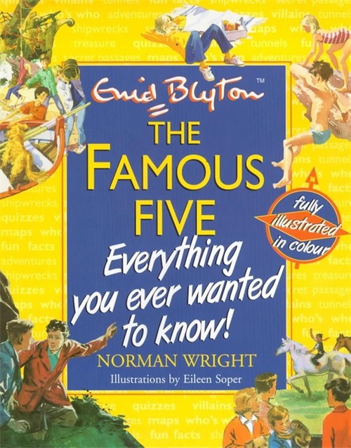 The Famous Five Everything You Ever Wanted To Know!