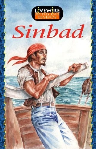Livewire Myths and Legends Sinbad the Sailor
