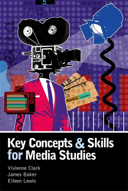 Key Concepts and Skills for Media Studies