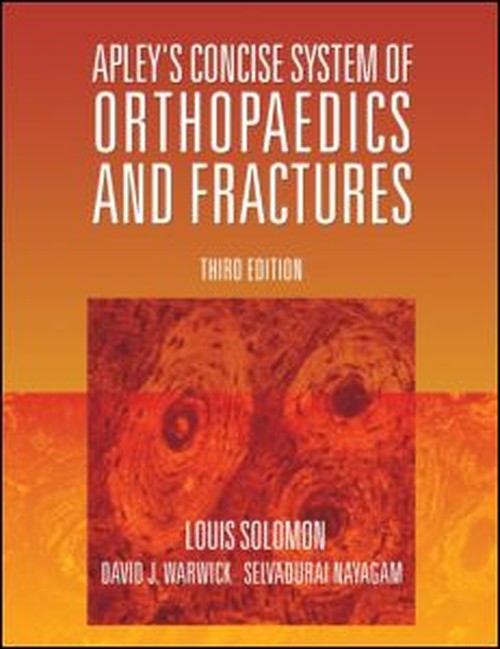 Apley's Concise System of Orthopaedics and Fractures, Third Edition