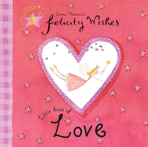 Felicity Wishes Little Book Of Love