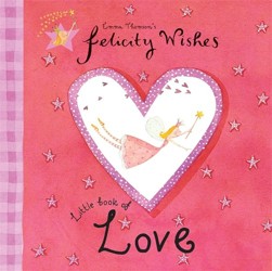 Felicity Wishes Little Book Of Love