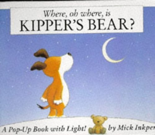 Where Oh Where Is Kipper's Bear?