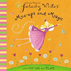 Felicity Wishes: Mix-ups and Magic