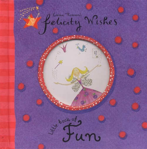 Felicity Wishes: Little Book of Fun