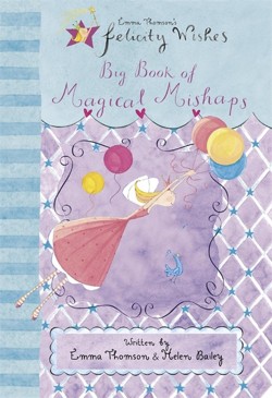 Felicity Wishes: Big Book of Magical Mishaps