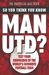 So You Think You Know Manchester United