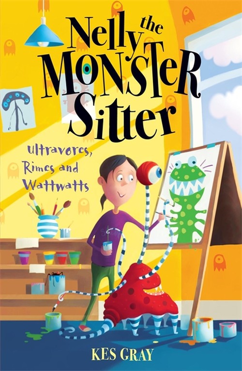 Nelly The Monster Sitter: Ultravores, Rimes and Wattwatts