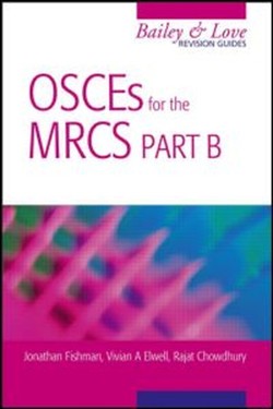OSCEs for the MRCS Part B: A Bailey & Love Revision Guide