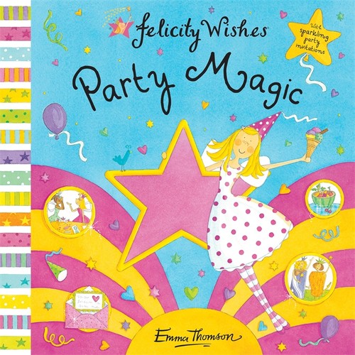 Felicity Wishes: Party Magic